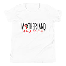 Load image into Gallery viewer, Motherland Drip - Youth